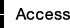 Access